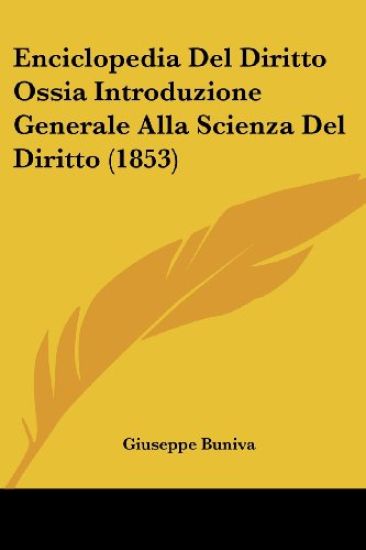 Enciclopedia Del Diritto Ossia Introduzione Generale Alla Scienza Del Diritto (1853)