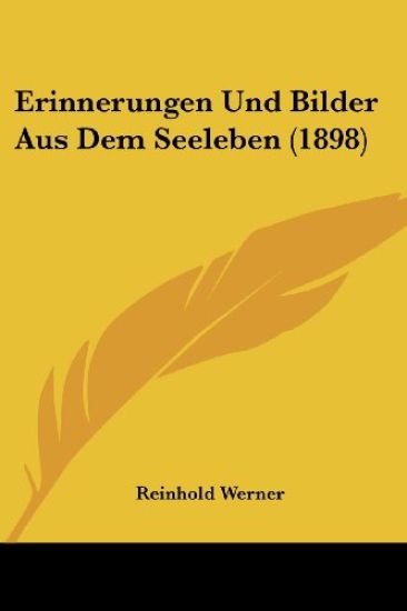 Werner, R: Erinnerungen Und Bilder Aus Dem Seeleben (1898)