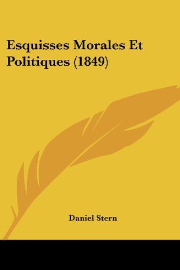 Esquisses Morales Et Politiques (1849)