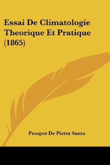 Essai De Climatologie Theorique Et Pratique (1865)