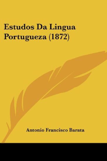 Estudos Da Lingua Portugueza (1872)