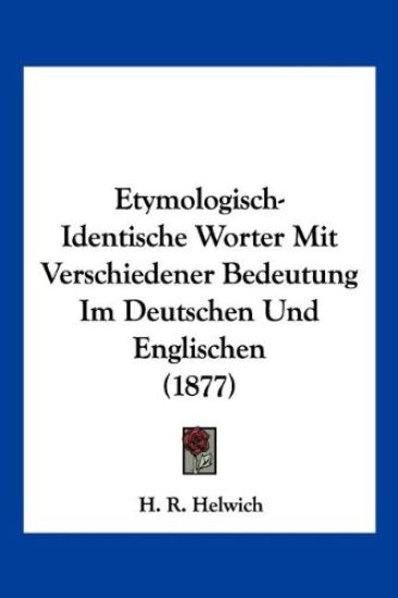 Helwich, H: Etymologisch-Identische Worter Mit Verschiedener
