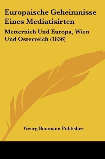 Georg Boomann Publisher: Europaische Geheimnisse Eines Media