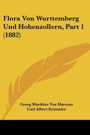 Martens, G: Flora Von Wurttemberg Und Hohenzollern, Part 1 (
