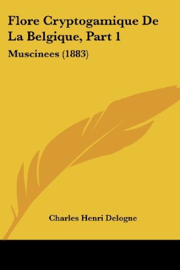 Flore Cryptogamique De La Belgique, Part 1
