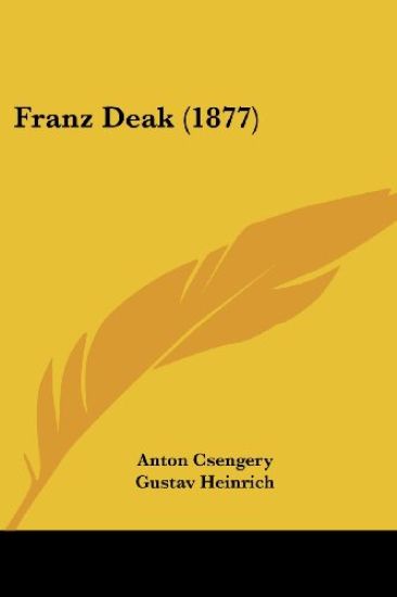 Csengery, A: Franz Deak (1877)