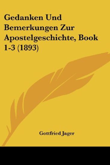 Jager, G: Gedanken Und Bemerkungen Zur Apostelgeschichte, Bo