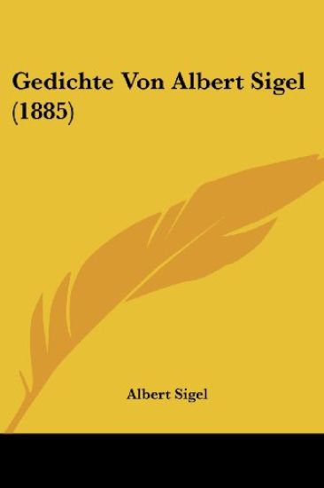 Sigel, A: Gedichte Von Albert Sigel (1885)