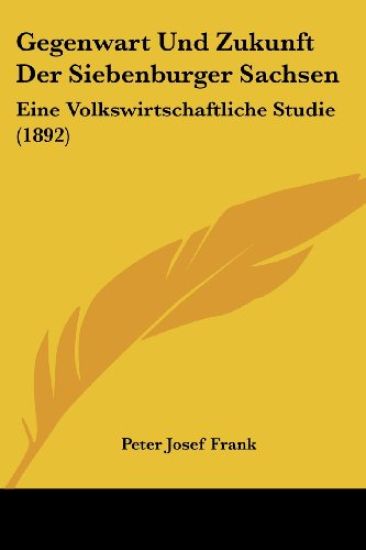 Frank, P: Gegenwart Und Zukunft Der Siebenburger Sachsen