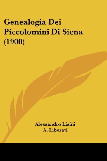 Genealogia Dei Piccolomini Di Siena (1900)