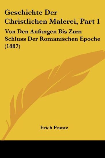 Frantz, E: Geschichte Der Christlichen Malerei, Part 1
