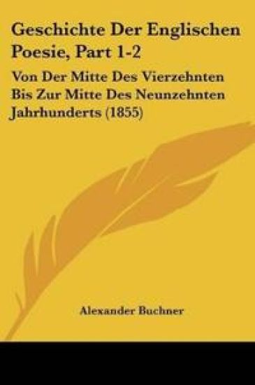 Buchner, A: Geschichte Der Englischen Poesie, Part 1-2
