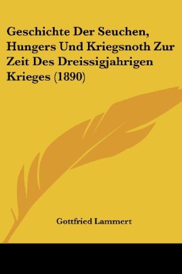 Lammert, G: Geschichte Der Seuchen, Hungers Und Kriegsnoth Z