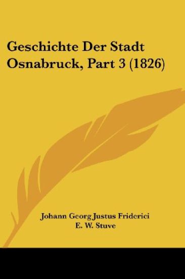 Friderici, J: Geschichte Der Stadt Osnabruck, Part 3 (1826)
