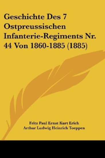 Erich, F: Geschichte Des 7 Ostpreussischen Infanterie-Regime