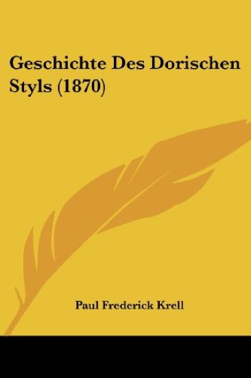 Krell, P: Geschichte Des Dorischen Styls (1870)
