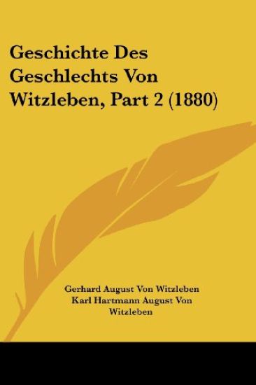 Witzleben, G: Geschichte Des Geschlechts Von Witzleben, Part