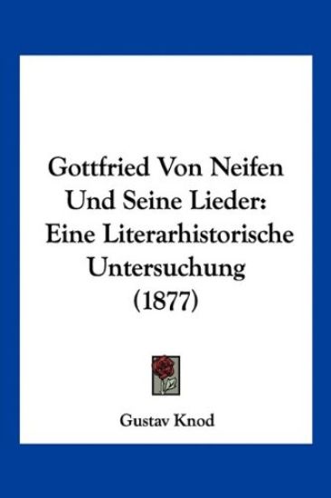 Knod, G: Gottfried Von Neifen Und Seine Lieder