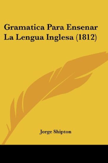 Gramatica Para Ensenar La Lengua Inglesa (1812)