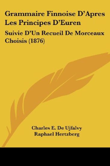Grammaire Finnoise D'Apres Les Principes D'Euren