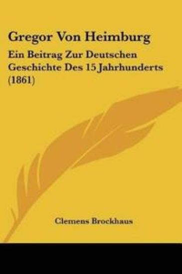 Brockhaus, C: Gregor Von Heimburg