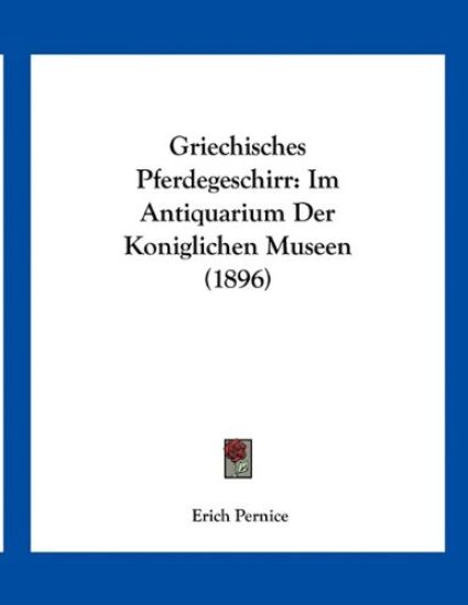 Pernice, E: Griechisches Pferdegeschirr