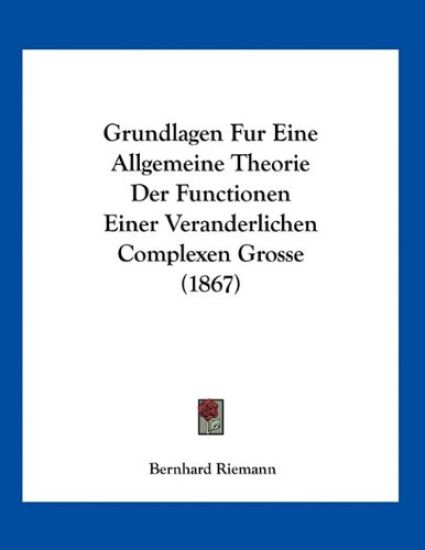 Riemann, B: Grundlagen Fur Eine Allgemeine Theorie Der Funct