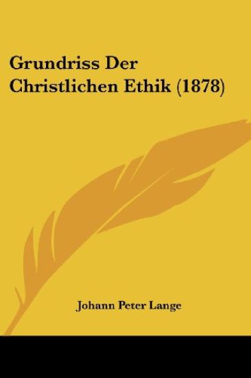 Lange, J: Grundriss Der Christlichen Ethik (1878)