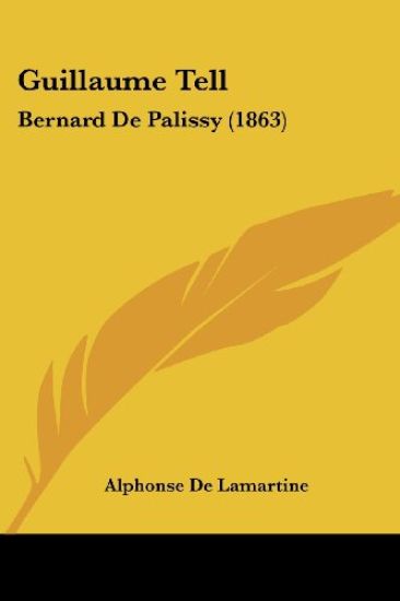 De Lamartine, A: Guillaume Tell