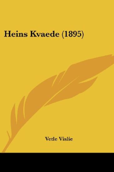 Heins Kvaede (1895)