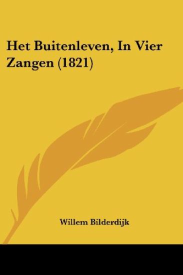 Het Buitenleven, In Vier Zangen (1821)