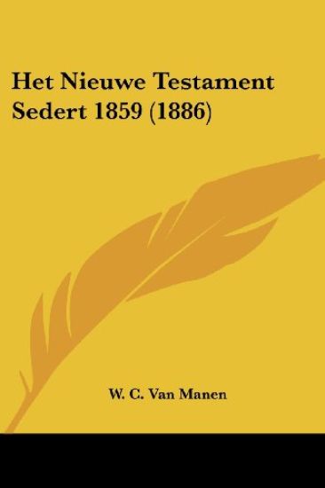 Het Nieuwe Testament Sedert 1859 (1886)