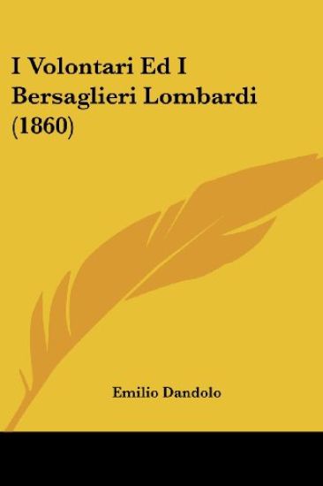 I Volontari Ed I Bersaglieri Lombardi (1860)