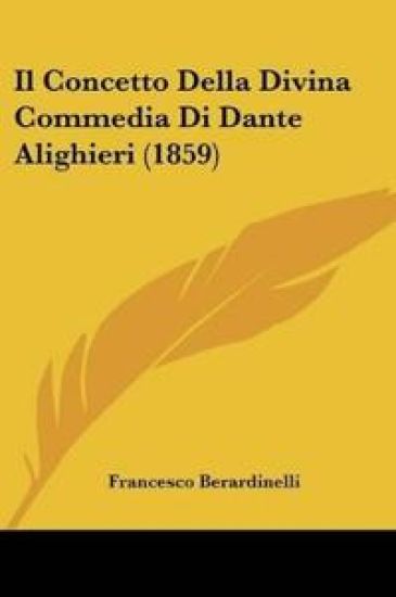 Il Concetto Della Divina Commedia Di Dante Alighieri (1859)