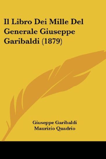 Il Libro Dei Mille Del Generale Giuseppe Garibaldi (1879)