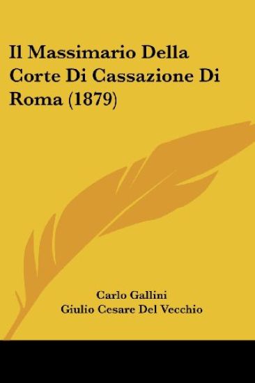 Il Massimario Della Corte Di Cassazione Di Roma (1879)