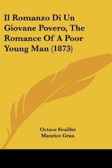 Il Romanzo Di Un Giovane Povero, The Romance Of A Poor Young Man (1873)