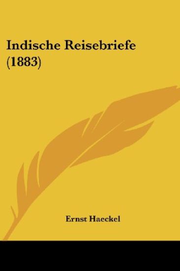Haeckel, E: Indische Reisebriefe (1883)