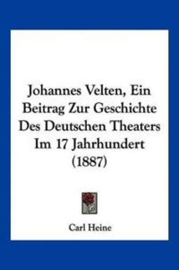 Heine, C: Johannes Velten, Ein Beitrag Zur Geschichte Des De