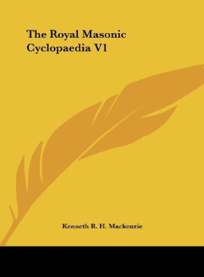 The Royal Masonic Cyclopaedia V1