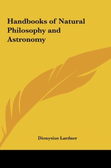 Handbooks of Natural Philosophy and Astronomy