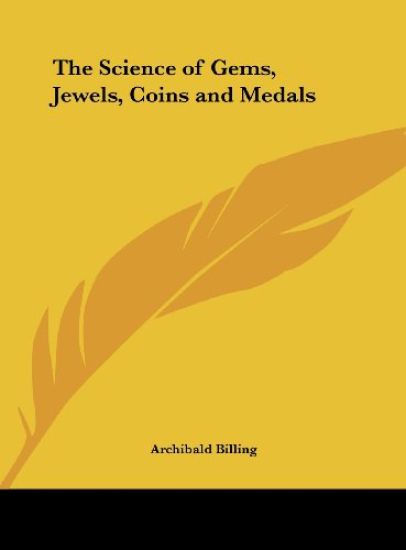 The Science of Gems, Jewels, Coins and Medals