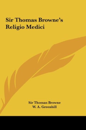 Sir Thomas Browne's Religio Medici