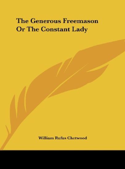 The Generous Freemason Or The Constant Lady