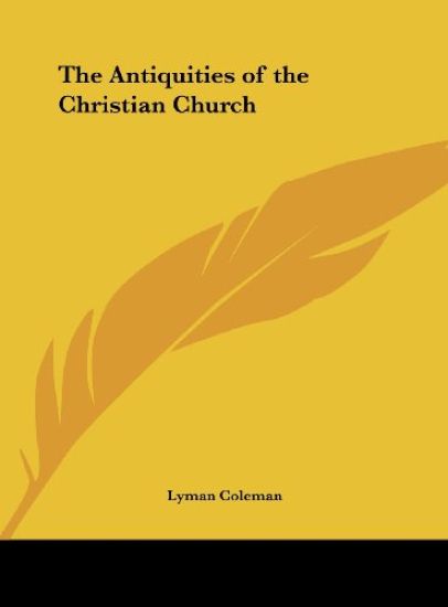 The Antiquities of the Christian Church