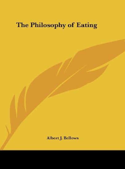 The Philosophy of Eating