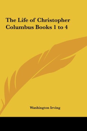The Life of Christopher Columbus Books 1 to 4