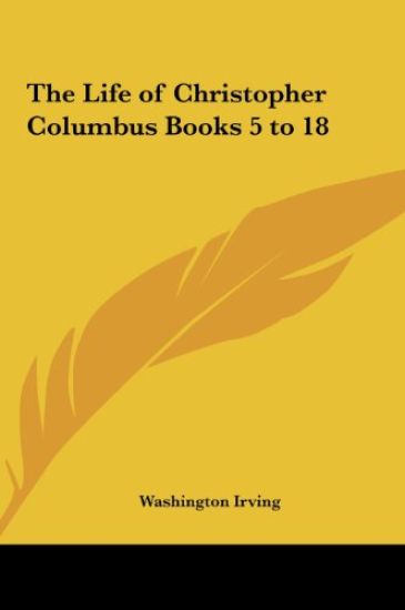 The Life of Christopher Columbus Books 5 to 18
