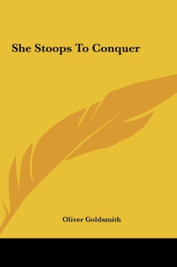 She Stoops To Conquer