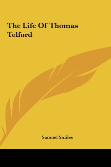 The Life Of Thomas Telford